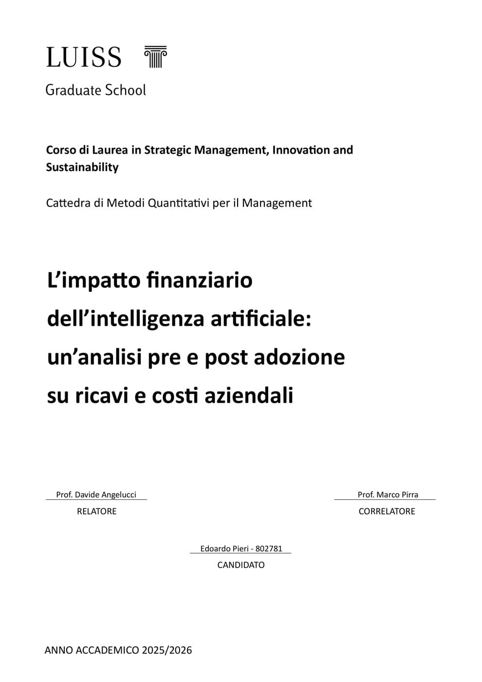 La tesi di laurea di Edoardo: «L'impatto finanziario dell'intelligenza artificiale: un'analisi pre e post adozione su ricavi e costi aziendali», LUISS